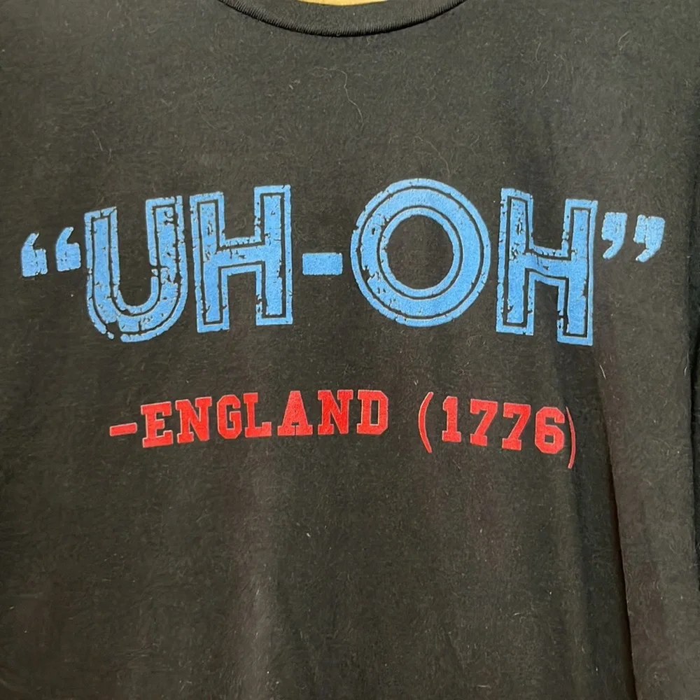 Uh-Oh England 1776 American Revolution 4th Of July Day Funny T-shirt - Picture 2 of 4
